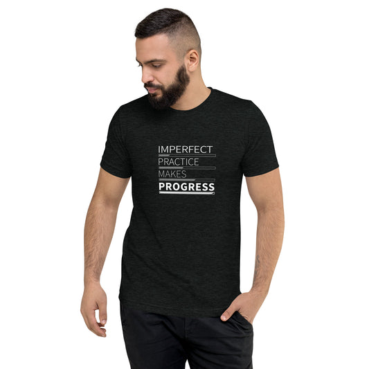 Imperfect Practice Makes Progress (Super Soft T-Shirt)